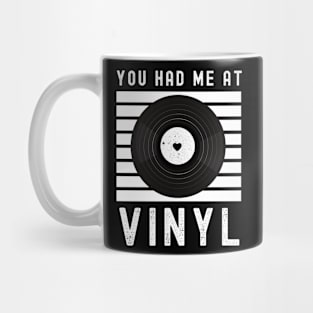 You had me at Vinyl - Valentine Gift Idea for Vinyl Music Lovers Mug